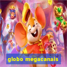 globo megacanais